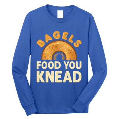 Bagels Food You Knead Funny Bagel Lover Bread Pun Cool Gift Long Sleeve Shirt