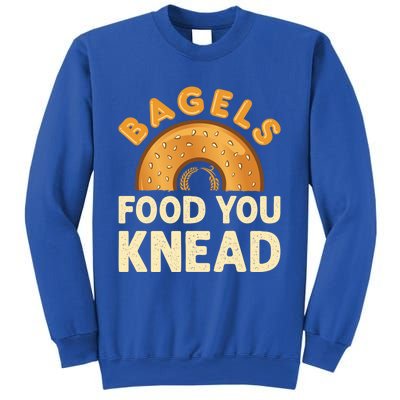 Bagels Food You Knead Funny Bagel Lover Bread Pun Cool Gift Sweatshirt