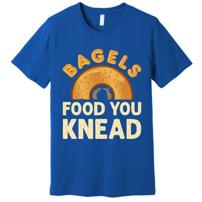 Bagels Food You Knead Funny Bagel Lover Bread Pun Cool Gift Premium T-Shirt