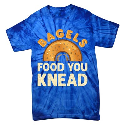 Bagels Food You Knead Funny Bagel Lover Bread Pun Cool Gift Tie-Dye T-Shirt