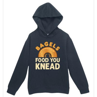 Bagels Food You Knead Funny Bagel Lover Bread Pun Cool Gift Urban Pullover Hoodie