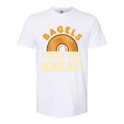 Bagels Food You Knead Funny Bagel Lover Bread Pun Cool Gift Softstyle CVC T-Shirt