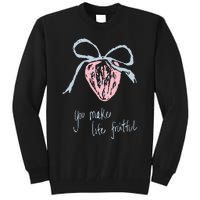 Berry Fruitful You Make Life Fruitful Tall Sweatshirt