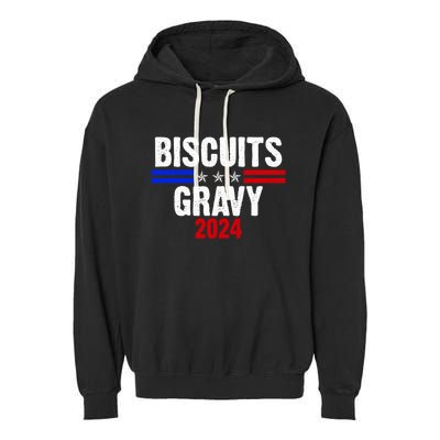 Biscuits Gravy 2024 Presidential Election Food Breakfast Garment-Dyed Fleece Hoodie