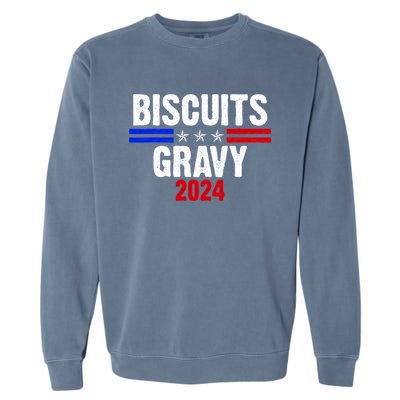 Biscuits Gravy 2024 Presidential Election Food Breakfast Garment-Dyed Sweatshirt