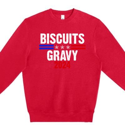 Biscuits Gravy 2024 Presidential Election Food Breakfast Premium Crewneck Sweatshirt