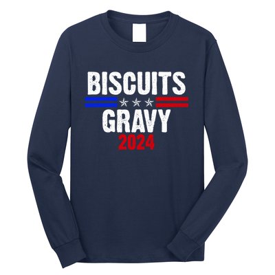 Biscuits Gravy 2024 Presidential Election Food Breakfast Long Sleeve Shirt