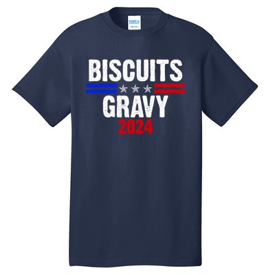 Biscuits Gravy 2024 Presidential Election Food Breakfast Tall T-Shirt