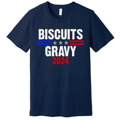 Biscuits Gravy 2024 Presidential Election Food Breakfast Premium T-Shirt