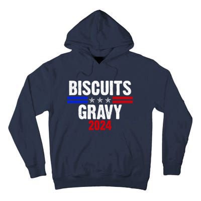 Biscuits Gravy 2024 Presidential Election Food Breakfast Tall Hoodie