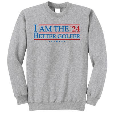 Better Golfer 2024 Election Campaign Political Golf Player Sweatshirt