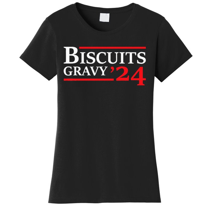 Biscuits Gravy 2024 Presidential Election Food Breakfast Women's T-Shirt