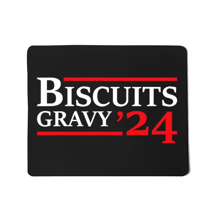 Biscuits Gravy 2024 Presidential Election Food Breakfast Mousepad