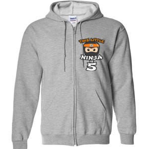 Boy Girl 5th Birthday This Little Ninja Is 5 Years Old Bday Full Zip Hoodie