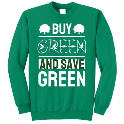 Buy Green And Save Green Sweatshirt