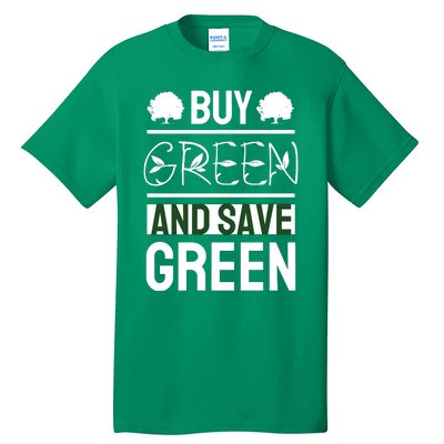 Buy Green And Save Green Tall T-Shirt