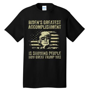 BidenS Greatest Accomplishment Is Showing Trump 2024 Tall T-Shirt