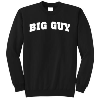 Big Guy Academy Sweatshirt