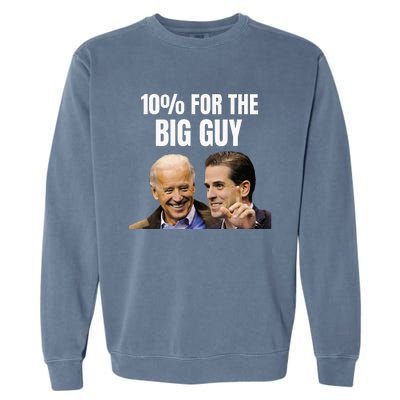 Big Guy Anti-Joe Biden funny president Garment-Dyed Sweatshirt