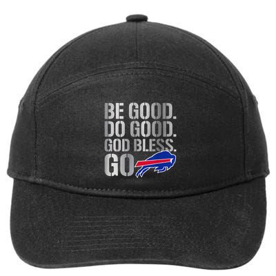 Be Good And Do Good God Bless Go .Png 7-Panel Snapback Hat