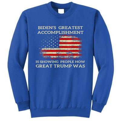 Bidens Greatest Accomplishment Is Showing Trump 2024 Tall Sweatshirt