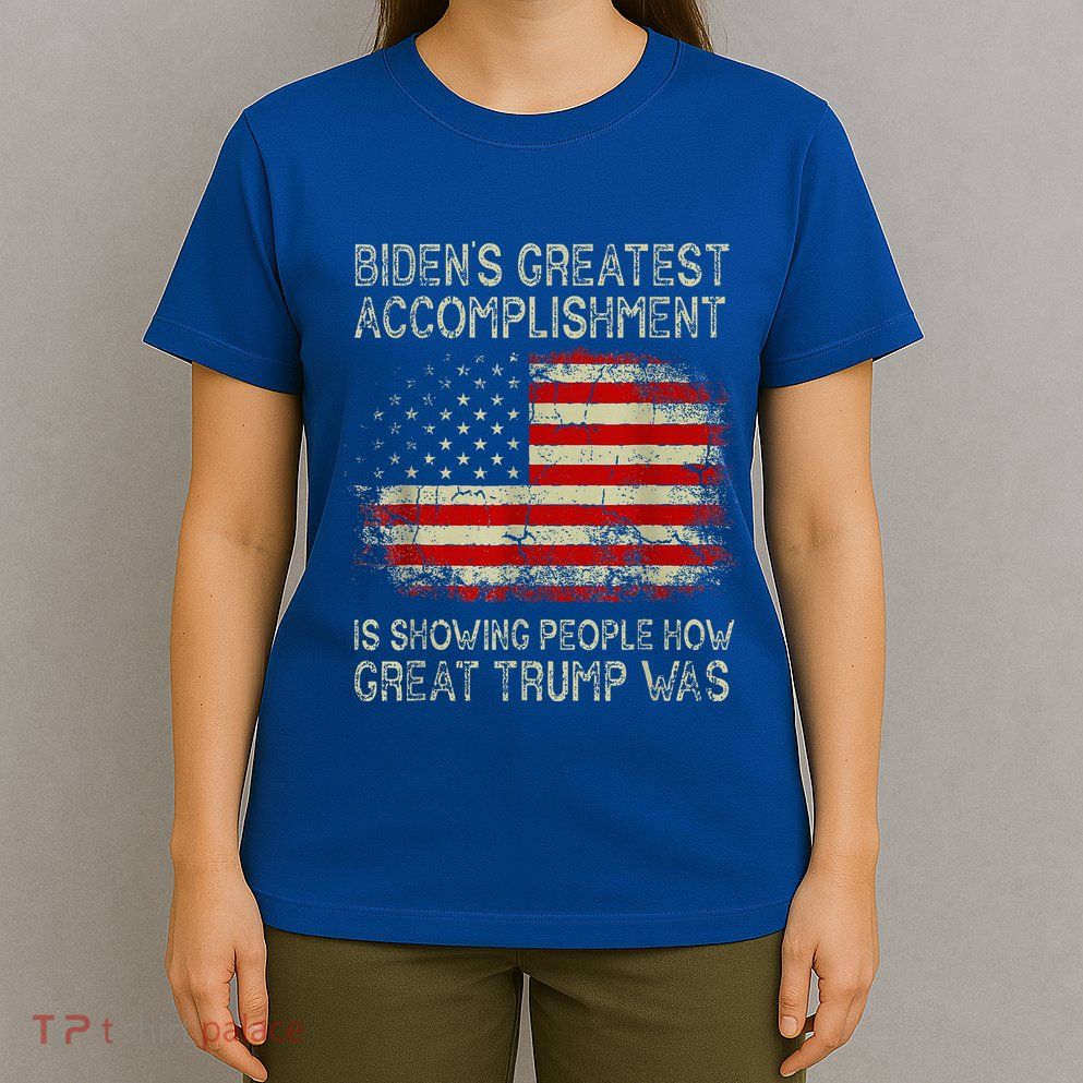 BidenS Greatest Accomplishment Is Showing T-Shirt