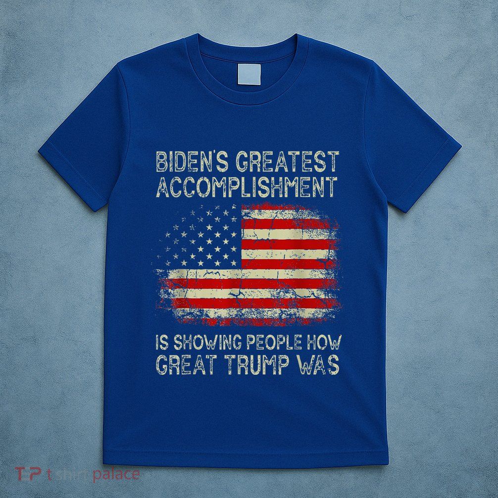 BidenS Greatest Accomplishment Is Showing T-Shirt