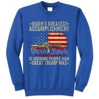 Bidens Greatest Accomplishment Is Showing Trump 2024 Sweatshirt