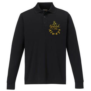 Be Grateful Always Meaningful Gift Performance Long Sleeve Polo