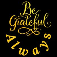Be Grateful Always Meaningful Gift Cooling Performance Crew T-Shirt