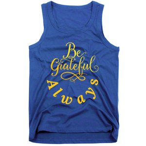 Be Grateful Always Meaningful Gift Tank Top