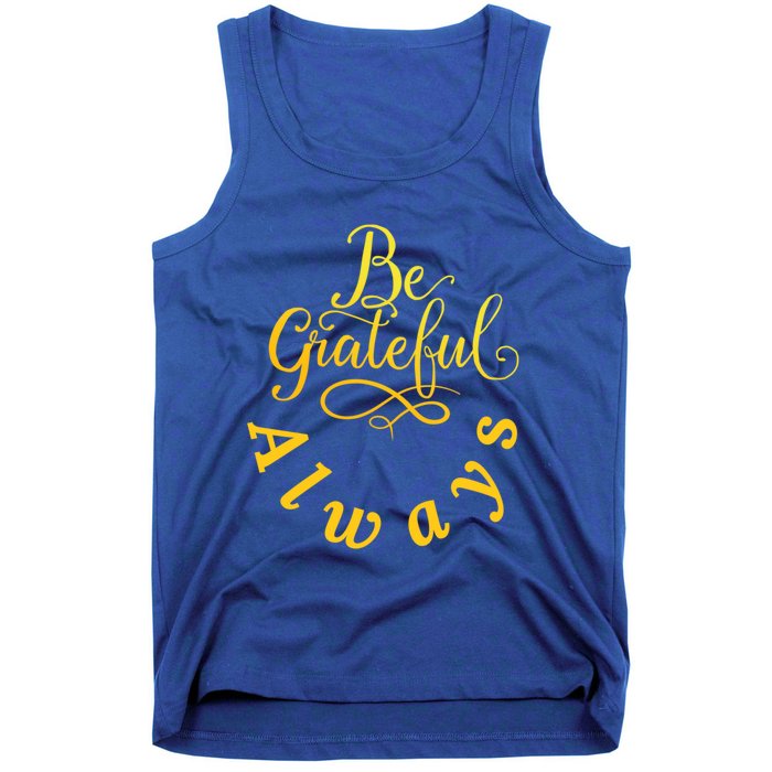 Be Grateful Always Meaningful Gift Tank Top