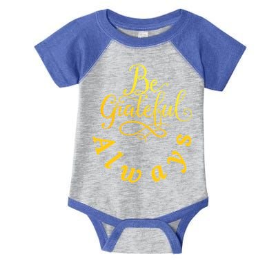 Be Grateful Always Meaningful Gift Infant Baby Jersey Bodysuit