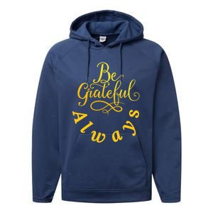 Be Grateful Always Meaningful Gift Performance Fleece Hoodie