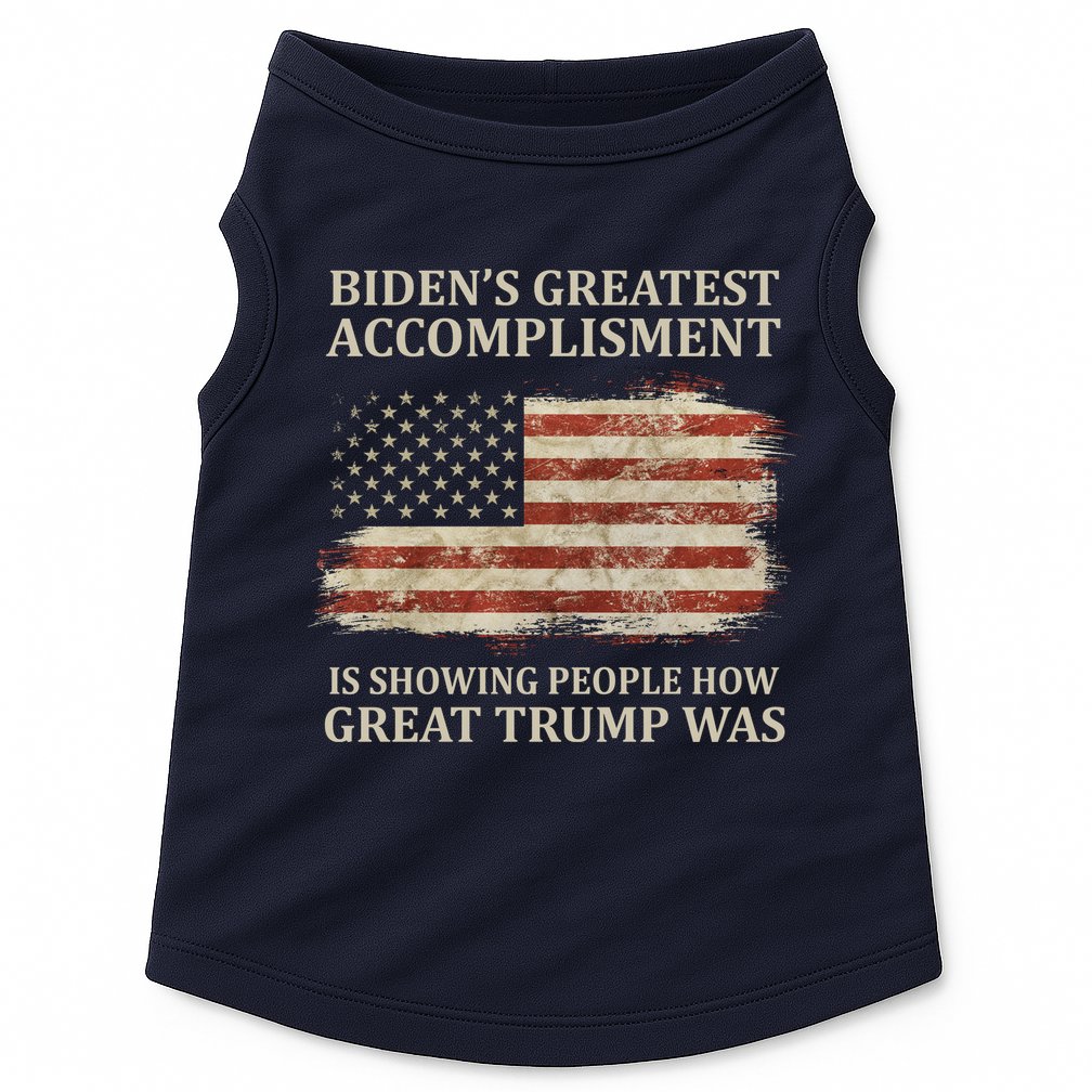 Bidens Greatest Accomplishment Is Showing People How Great Trump Was Usa Doggie Tank
