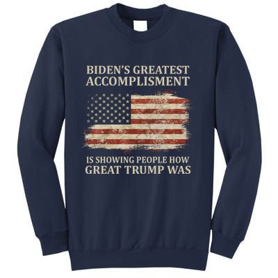 Bidens Greatest Accomplishment Is Showing People How Great Trump Was Usa Sweatshirt