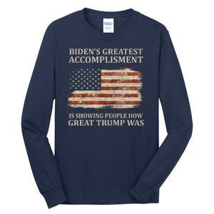 Bidens Greatest Accomplishment Is Showing People How Great Trump Was Usa Tall Long Sleeve T-Shirt