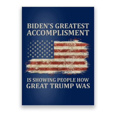 Bidens Greatest Accomplishment Is Showing People How Great Trump Was Usa Poster