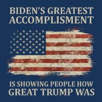 Bidens Greatest Accomplishment Is Showing People How Great Trump Was Usa Poster