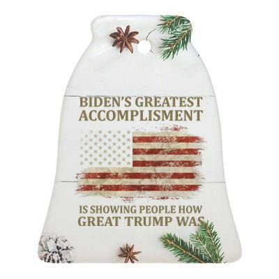 Bidens Greatest Accomplishment Is Showing People How Great Trump Was Usa Ceramic Bell Ornament