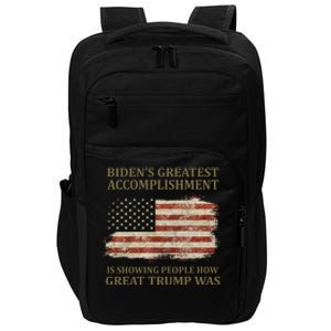 Bidens Greatest Accomplishment Is Showing People How Great Trump Was Usa Impact Tech Backpack