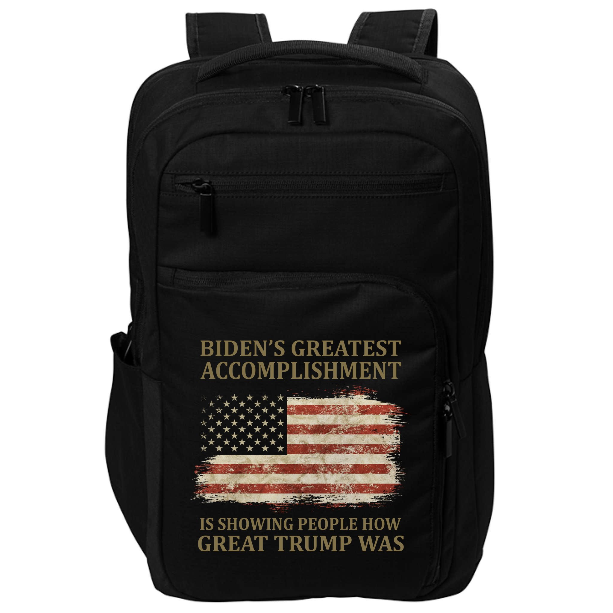 Bidens Greatest Accomplishment Is Showing People How Great Trump Was Usa Impact Tech Backpack