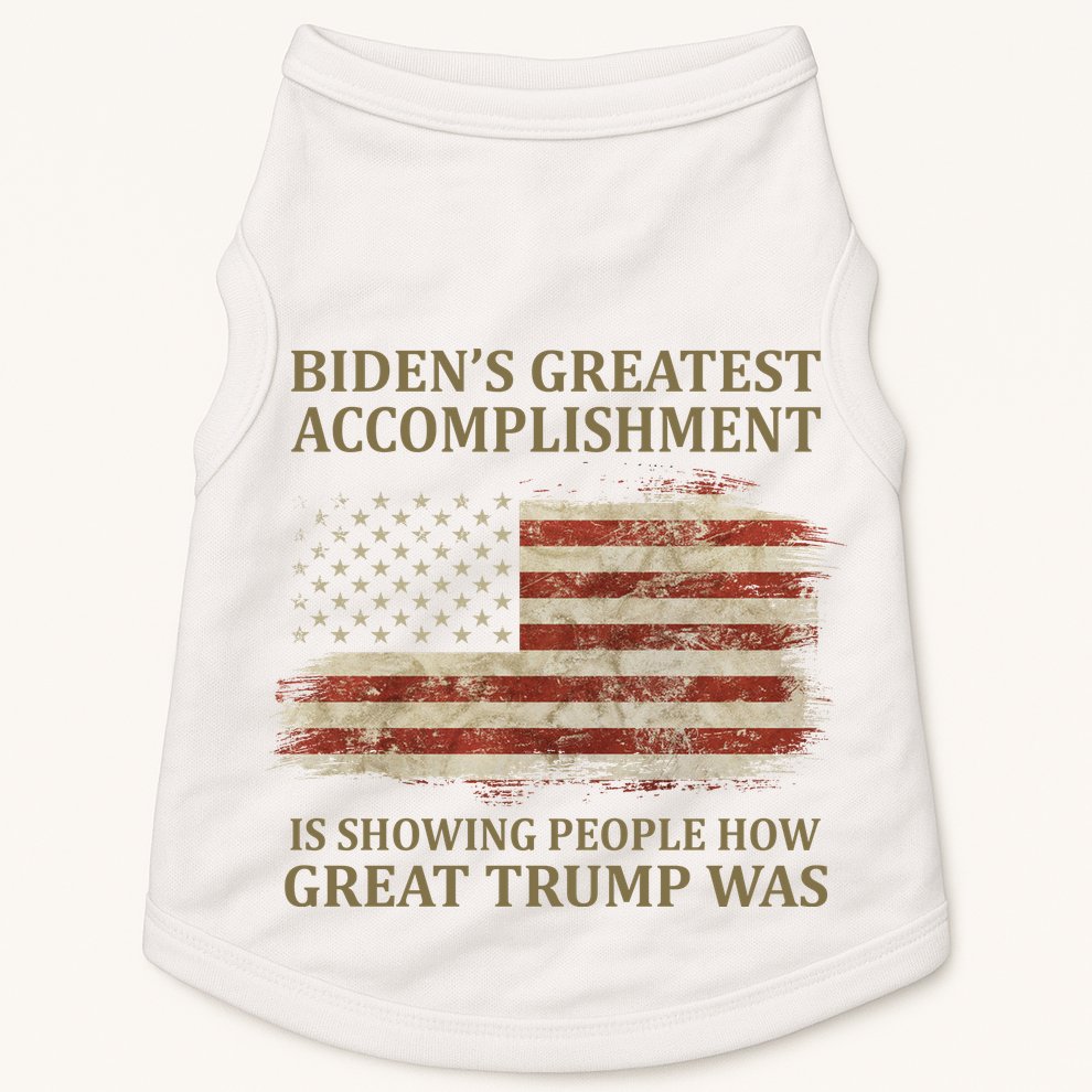 Bidens Greatest Accomplishment Is Showing People How Great Trump Was Usa Doggie Tank