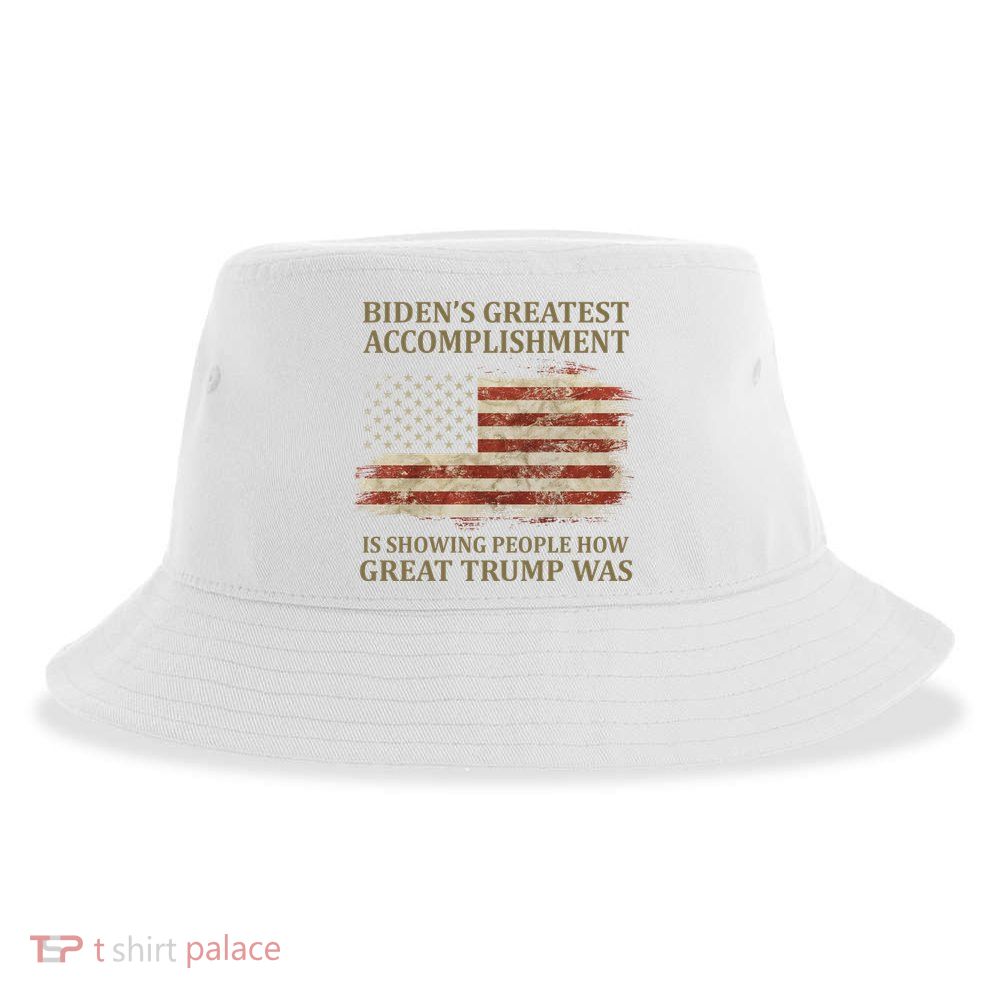 Bidens Greatest Accomplishment Is Showing People How Great Trump Was Usa Sustainable Bucket Hat