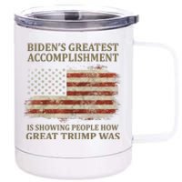 Bidens Greatest Accomplishment Is Showing People How Great Trump Was Usa 12 oz Stainless Steel Tumbler Cup