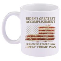 Bidens Greatest Accomplishment Is Showing People How Great Trump Was Usa 11oz C Handle Ceramic Mug