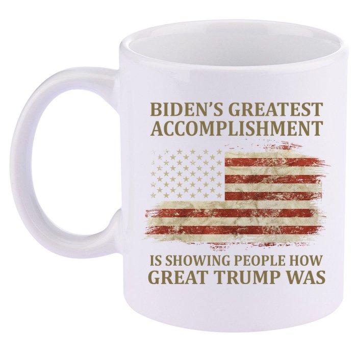 Bidens Greatest Accomplishment Is Showing People How Great Trump Was Usa 11oz C Handle Ceramic Mug