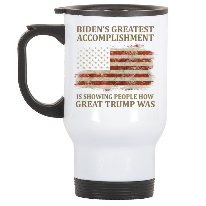 Bidens Greatest Accomplishment Is Showing People How Great Trump Was Usa Stainless Steel Travel Mug