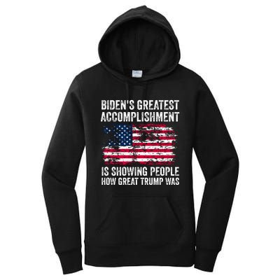 BidenS Greatest Accomplishment Is Showing People How Great Trump Was Women's Pullover Hoodie