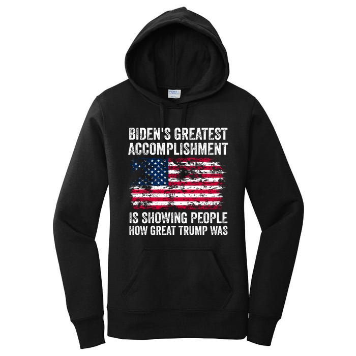 BidenS Greatest Accomplishment Is Showing People How Great Trump Was Women's Pullover Hoodie